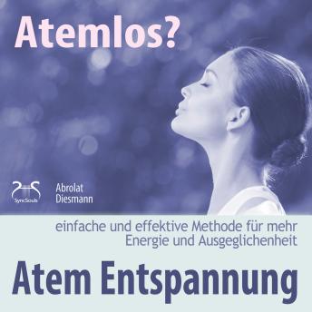 [German] - Atemlos? Atem Entspannung - Einfache und effektive Methode für mehr Energie und Ausgeglichenheit - Atem Yoga