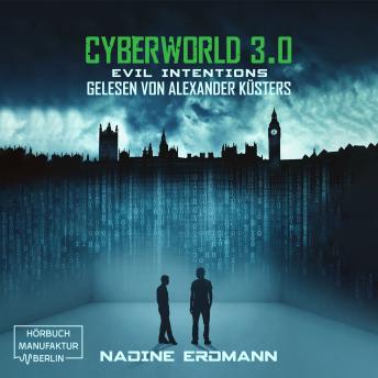 [German] - Evil Intentions - CyberWorld, Band 3 (ungekürzt)