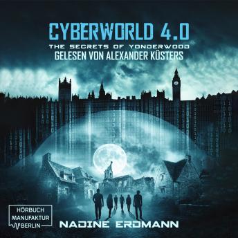 [German] - The Secrets of Yonderwood - CyberWorld, Band 4 (ungekürzt)