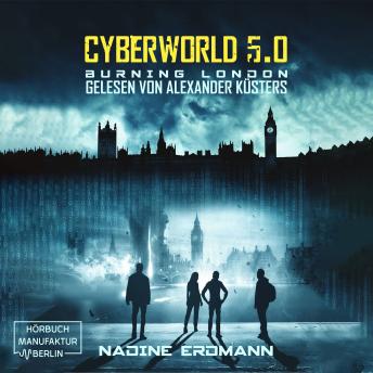 [German] - Burning London - CyberWorld, Band 5 (ungekürzt)