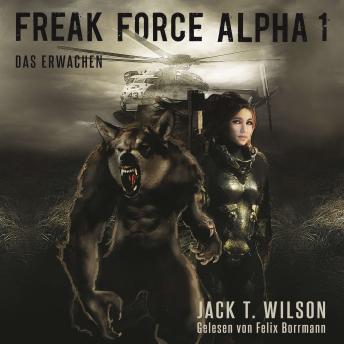 [German] - Freak Force Alpha: Das Erwachen - Freak Force Alpha, Band 1 (ungekürzt)