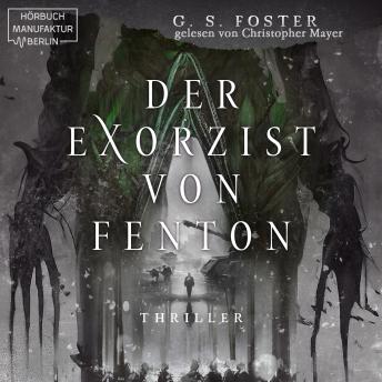 [German] - Der Exorzist von Fenton - Die Fenton-Chroniken, Band 2 (ungekürzt)