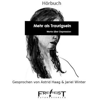 [German] - Mehr als Traurigsein - Worte über Depression (ungekürzt)