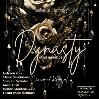 [German] - Crown of betrayal - Dynasty of vengeance, Band 2 (ungekürzt)