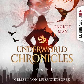 [German] - Befreit - Underworld Chronicles, Teil 4 (Ungekürzt)