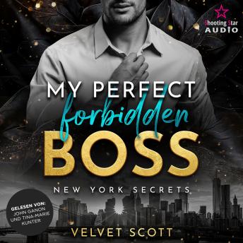 [German] - My perfect forbidden Boss - New York Secrets, Band 1 (ungekürzt)