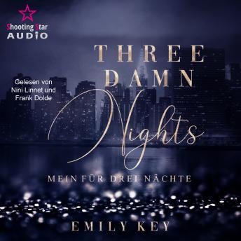 [German] - Three damn nights: Mein für drei Nächte - New York City Lawyers, Band 1 (ungekürzt)