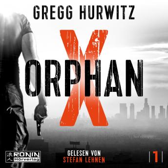 [German] - Orphan X - Orphan X, Band 1 (ungekürzt)