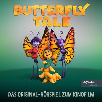 [German] - Butterfly Tale - Das Original-Hörspiel zum Kinofilm