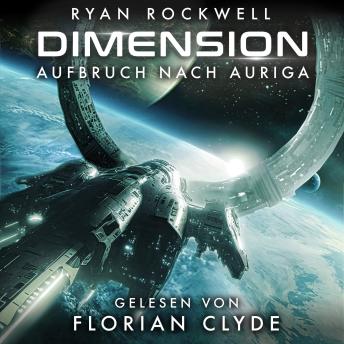 [German] - Aufbruch nach Auriga - Dimension, Band 1 (ungekürzt)