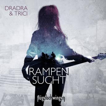[German] - Rampensucht - Ein Spin-Off zur 'Flügelschwingen' -Reihe (ungekürzt)
