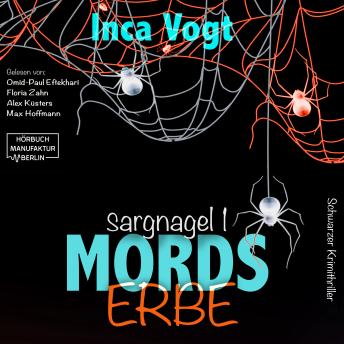 [German] - Mordserbe - Sargnagel - Schwarzer Krimithriller, Band 1 (ungekürzt)