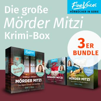 [German] - Die große MörderMitzi Krimi-Box - Die Alpen sehen und sterben + Wenn die Alpen Trauer tragen + Drei Morde für die MörderMitzi (ungekürzt)