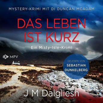 [German] - Das Leben ist kurz: Mystery-Krimi mit DI Duncan McAdam