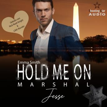 [German] - Hold me on - Marshal: Jesse - Mission of Love, Band 2 (ungekürzt)