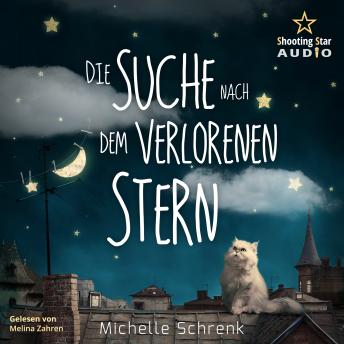 [German] - Die Suche nach dem verlorenen Stern, Michelle Schrenk (ungekürzt)