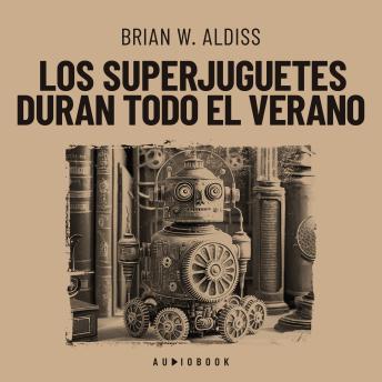 [Spanish] - Los superjuguetes duran todo el verano