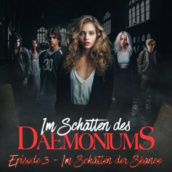 [German] - Im Schatten des Daemoniums, Episode 3: Im Schatten der Séance