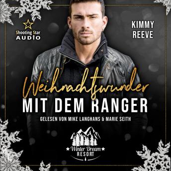 [German] - Weihnachtswunder mit dem Ranger - Winter Dream Resort, Band 2 (ungekürzt)