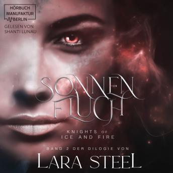 [German] - Sonnenfluch - Knights of Ice and Fire, Band 2 (ungekürzt)