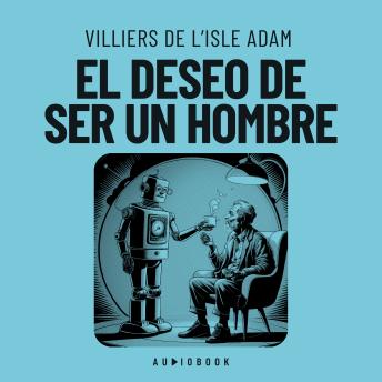 El deseo de ser un hombre (Completo)