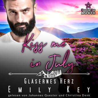 [German] - Kiss me in July: Gläsernes Herz - Kleinstadtliebe in Pinewood Bay, Band 7 (ungekürzt)