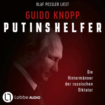 [German] - Putins Helfer - Die Hintermänner der russischen Diktatur (Ungekürzt)