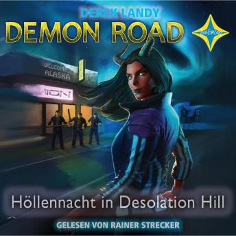 [German] - Höllennacht in Desolation Hill - Demon Road, Teil 2 (gekürzt)