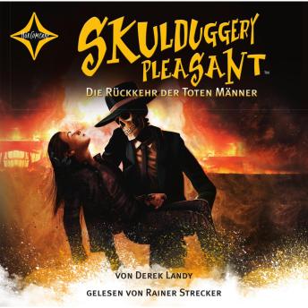 [German] - Die Rückkehr der toten Männer - Skulduggery Pleasant, Teil 8 (gekürzt)