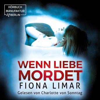 [German] - Wenn Liebe mordet - Brandenburg-Krimis, Band 7 (ungekürzt)