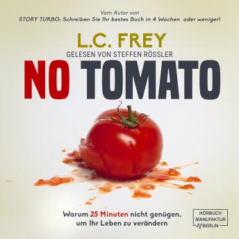[German] - NO TOMATO: Warum 25 Minuten nicht genügen, um Ihr Leben zu verändern - Der kreative Weg zu mehr Fokus, Zeit und einem erfüllten Leben (ungekürzt)