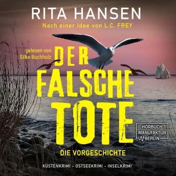 [German] - Der falsche Tote: Die Vorgeschichte - Hansen & Sturm ermitteln, Band (ungekürzt)