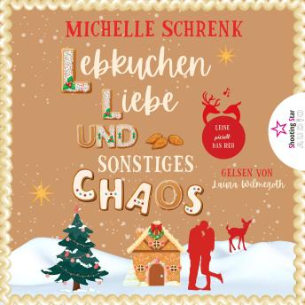 [German] - Lebkuchen, Liebe und sonstiges Chaos - Die kleine Lebkuchenwerkstatt (ungekürzt)