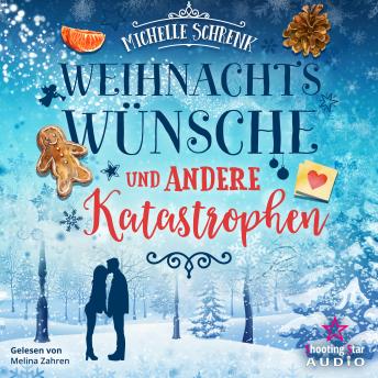 [German] - Weihnachtswünsche und andere Katastrophen (ungekürzt)