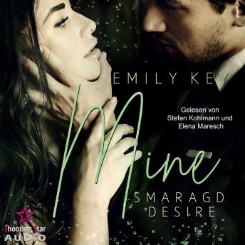 [German] - Mine: Smaragd Desire - Mine-Family-Reihe, Band 1 (ungekürzt)