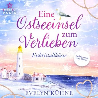 [German] - Eiskristallküsse - Eine Ostseeinsel zum Verlieben, Band 1 (ungekürzt)