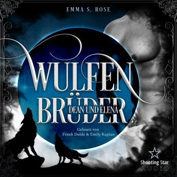 [German] - Wulfenbrüder: Dean & Elena - Wulfenbrüder, Band 1 (ungekürzt)