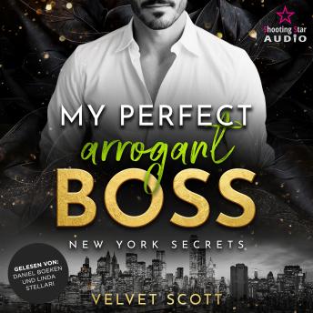 [German] - My perfect arrogant Boss - New York Secrets, Band 3 (ungekürzt)