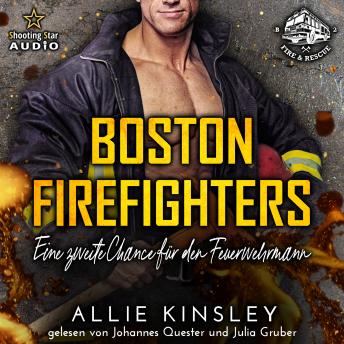 [German] - Eine zweite Chance für den Feuerwehrmann - Boston Firefighters, Band 2 (ungekürzt)