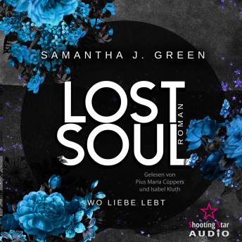 [German] - Lost Soul: Wo Liebe lebt - Stolen Life, Band 2 (ungekürzt)