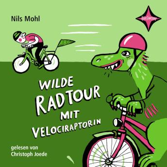 [German] - Wilde Radtour mit Velociraptorin (ungekürzt)