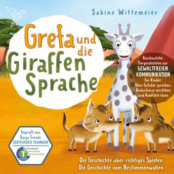 [German] - Greta und die Giraffensprache, Folge 9: Die Geschichte über richtiges Spielen / Die Geschichte vom Bestimmenwollen