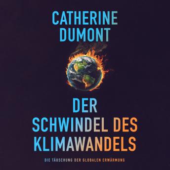 [German] - Der schwindel des klimawandels: Die täuschung der globalen erwärmung (Ungekürzt)