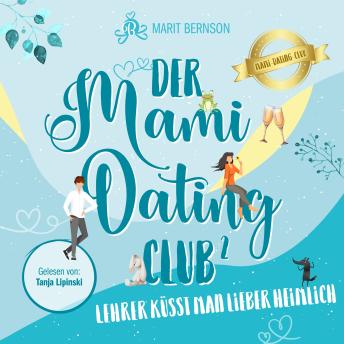 [German] - Lehrer küsst man lieber heimlich - Der Mami-Dating-Club, Band 2 (ungekürzt) German Edition