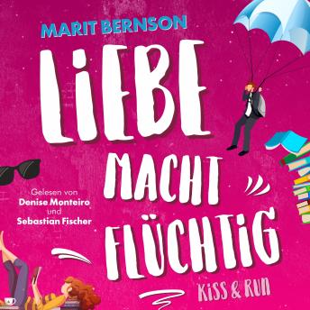[German] - Liebe macht flüchtig - Kiss and Run, Band 1 (ungekürzt)