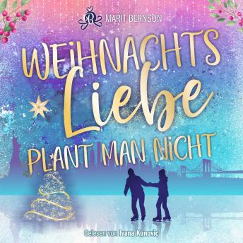 [German] - Weihnachtsliebe plant man nicht - New York Christmas Stories, Band 4 (ungekürzt)