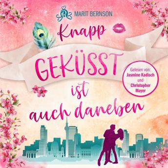 [German] - Knapp geküsst ist auch daneben (ungekürzt)