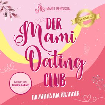[German] - Ein zweites Mal für immer - Der Mami-Dating-Club, Band 1 (ungekürzt)