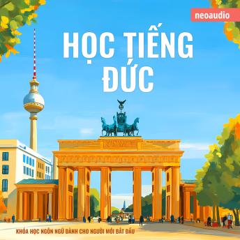 [Vietnamese] - Khóa học ngôn ngữ cho người mới bắt đầu, Học tiếng Đức (Không cắt xén)