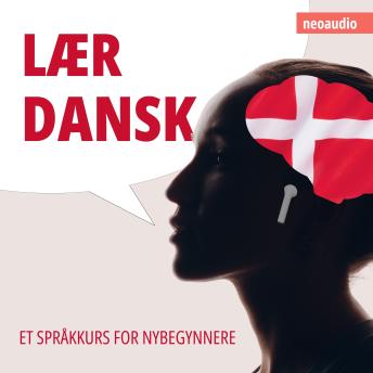 [Norwegian] - Språkkurs for nybegynnere, Lær dansk (Uforkortet)